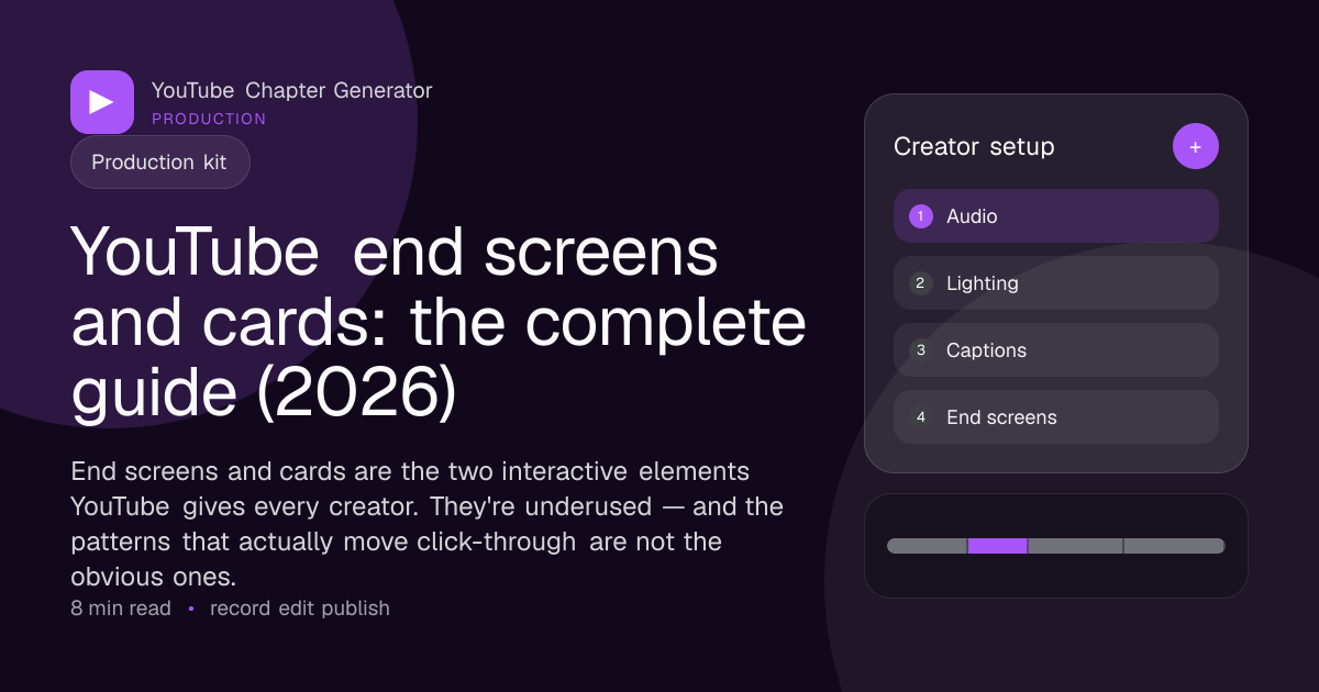 YouTube end screens and cards: the complete guide (2026) main image